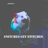 Amir Beats - Snitches get Stitches - Single